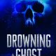 Drowning a Ghost